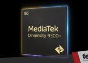 MediaTek umumkan Dimensity 9300+