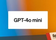 OpenAI resmi umumkan GPT-4o Mini